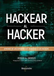 Tapa de Hackear al hacker. Aprende de los expertos que derrotan a los hackers