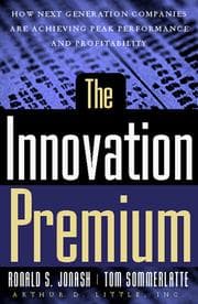Tapa de The innovation premium : how next generation companies are achieving peak performance and profitability