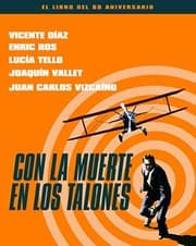 Tapa de CON LA MUERTE EN LOS TALONES. EL LIBRO DEL 60 ANIVERSARIO