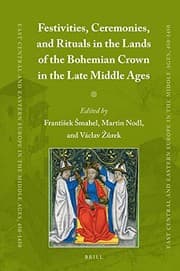 Tapa de Festivities, Ceremonies, and Rituals in the Lands of the Bohemian Crown in the Late Middle Ages