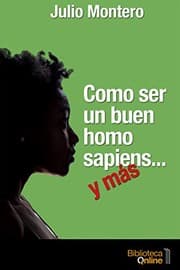 Tapa de Como ser un buen homo sapiens... y más