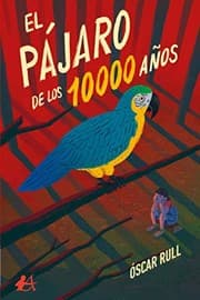 Tapa de El pájaro de los 10.000 años