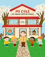 Tapa de Mi cole, un lugar lleno de magia