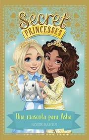 Tapa de Secret Princesses 8. Una mascota para Asha