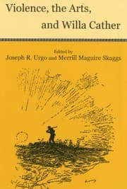 Tapa de Violence, the Arts, and Willa Cather