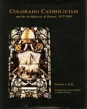 Tapa de Colorado Catholicism and the Archdiocese of Denver, 1857-1989