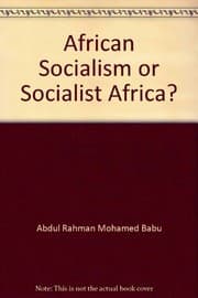 Tapa de African Socialism or Socialist Africa (Southern African Political Economy Series)