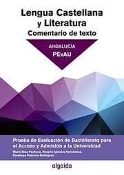 Tapa de Comentario de texto. Lengua Castellana y Literatura. Prueba de Evaluación Bachillerato. Acceso a la Universidad. Andalucía
