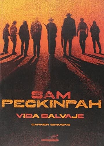 Tapa de Sam Peckinpah, vida salvaje