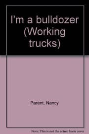 Tapa de I'm a bulldozer (Working trucks)