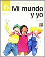 Tapa de Mi mundo y yo, educación en valores 6, Educación Primaria. Cuaderno