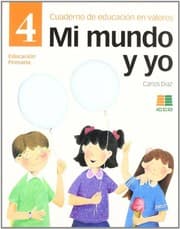 Tapa de Mi mundo y yo, educación en valores 4, Educación Primaria. Cuaderno