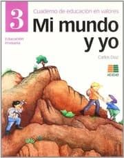 Tapa de Mi mundo y yo, Educación en valores, 3 Educación Primaria. Cuaderno