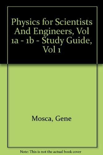 Tapa de Physics for Scienstists and Engineers, Volumes 1A & 1B & Study Guide, Volume 1