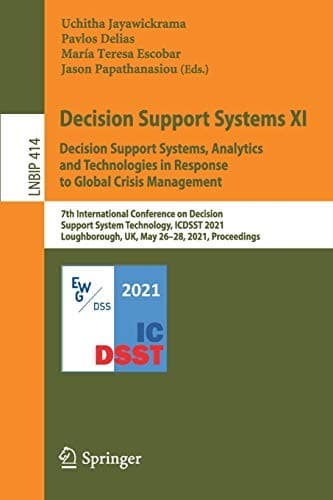 Tapa de Decision Support Systems XI : Decision Support Systems, Analytics and Technologies in Response to Global Crisis Management