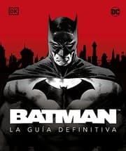 Tapa de Batman. La guía definitiva