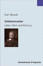 Tapa de Schleiermacher: Leben, Werk und Wirkung