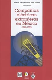 Tapa de Las compañías eléctricas extranjeras en México, 1880-1960