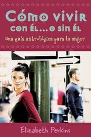 Tapa de Como vivir con el...o sin el