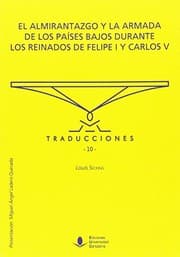 Tapa de El Almirantazgo y la Armada de los Países Bajos durante los reinados de Felipe I y Carlos V