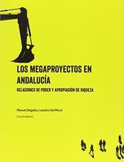 Tapa de Los megaproyectos en Andalucía