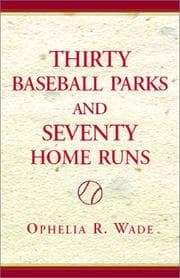 Tapa de Thirty Baseball Parks and Seventy Home Runs