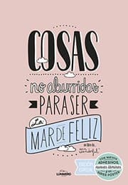 Tapa de Cosas no aburridas para ser la mar de feliz EDICIÓN ESPECIAL