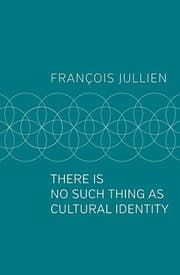 Tapa de There Is No Such Thing As Cultural Identity