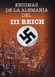 Tapa de ENIGMAS DE LA ALEMANIA DEL III REICH [Spanish]