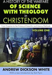 Tapa de History of the Warfare of Science with Theology in Christendom