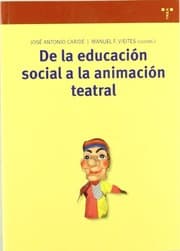 Tapa de De la educación social a la animación teatral
