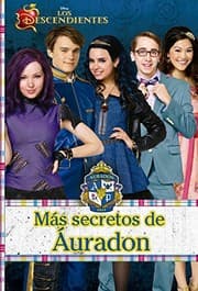 Tapa de Los Descendientes. Más secretos de Áuradon