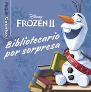 Tapa de Frozen 2. Bibliotecario por sorpresa. Pequecuentos