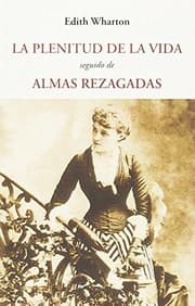 Tapa de La plenitud de la vida, seguido de Almas rezagadas