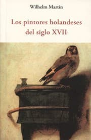 Tapa de LOS PINTORES HOLANDESES DEL SIGLO XVII