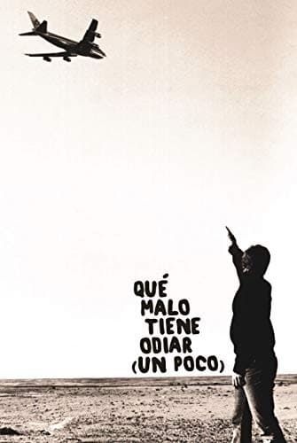 Tapa de Qué malo tiene odiar