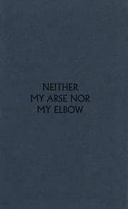 Tapa de Neither my arse nor my elbow