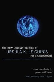 Tapa de The new utopian politics of Ursula K. Le Guin's The dispossessed