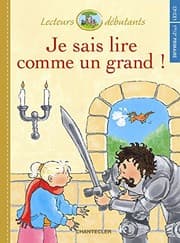 Tapa de JE SAIS LIRE COMME UN GRAND ! CP/CE1 - SARAH ET LE CHEVALIER