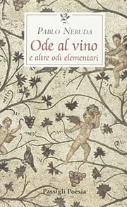 Tapa de Ode al vino e altre odi elementari. Testo spagnolo a fronte