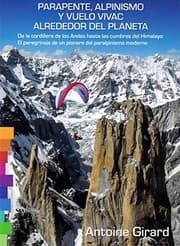 Tapa de Parapente, Alpinismo y Vuelo vivac alrededor del planeta : De la cordillera de los Andes hasta las cumbres del Himalaya