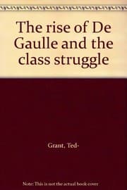 Tapa de The rise of De Gaulle and the class struggle