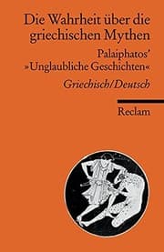 Tapa de Palaephatus: Die Wahrheit  uber die griechischen Mythen. Palaiphatos "Unglaubliche Geschichten". (griech./dt.)