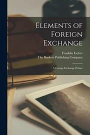 Tapa de Elements of Foreign Exchange; a Foreign Exchange Primer