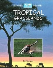 Tapa de Tropical Grasslands (Biomes Atlases)