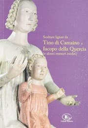 Tapa de Sculture lignee da Tino di Camaino a Iacopo della Quercia e alcuni restauri inediti