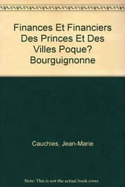 Tapa de Finances Et Financiers Des Princes Et Des Villes Poque? Bourguignonne