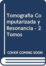 Tapa de Tomografia Computarizada y Resonancia - 2 Tomos