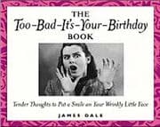 Tapa de The too-bad-it's-your-birthday book