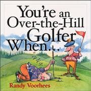 Tapa de You're an Over-the-Hill Golfer When..